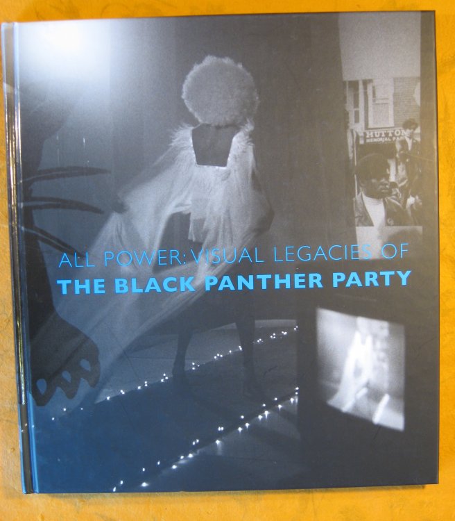 Image for All Power: Visual Legacies of The Black Panther Party All Power: Visual Legacies of The Black Panther Party