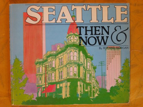 Image for Seattle Then & Now Seattle Then & Now