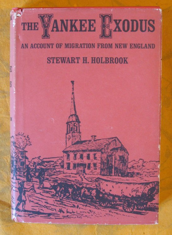Image for The Yankee Exodus: An Account of Migration from New England The Yankee Exodus: An Account of Migration from New England