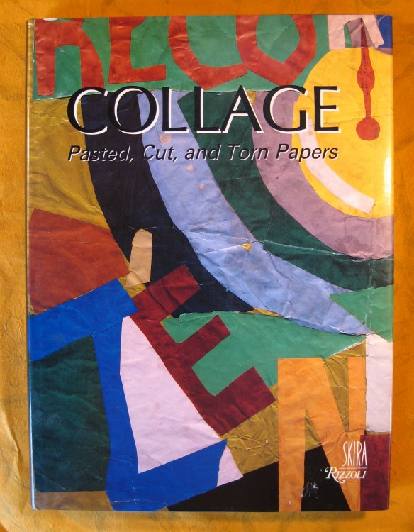 Image for Collage: Pasted, Cut, and Torn Papers Collage: Pasted, Cut, and Torn Papers