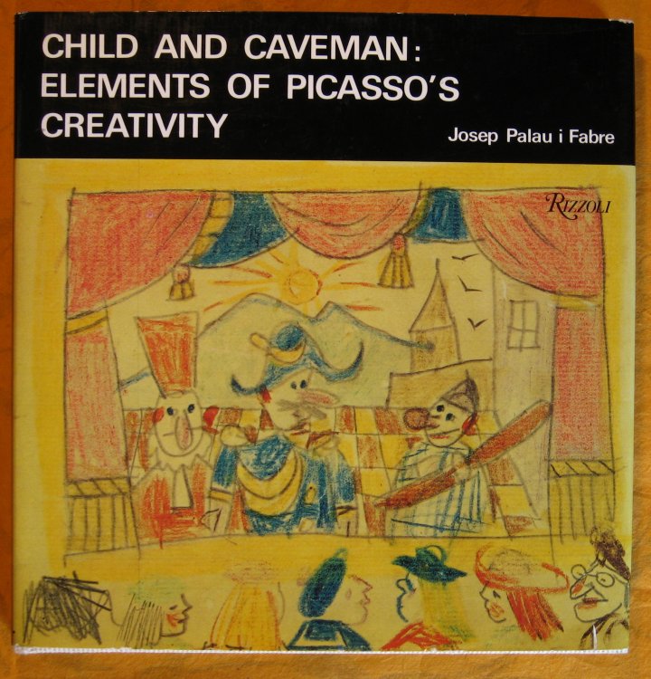 Image for Child and Caveman: Elements of Picasso's Creativity Child and Caveman: Elements of Picasso's Creativity