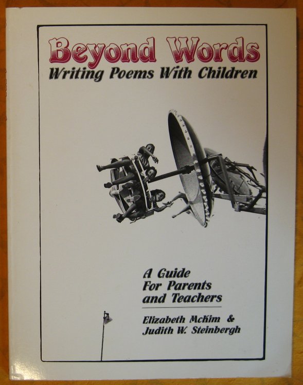 Image for Beyond Words: Writing Poems With Children: A Guide For Parents and Teachers Beyond Words: Writing Poems With Children: A Guide For Parents and Teachers