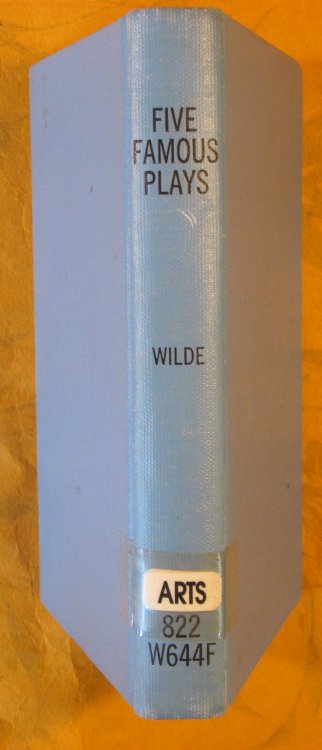 Five Famous Plays: Lady Windermere's Fan, A Woman of No Importance, An Ideal Husband, The Importance of Being Earnest, Salome