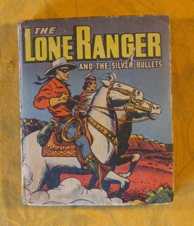 Image for The Lone Ranger and the Silver Bullets The Lone Ranger and the Silver Bullets