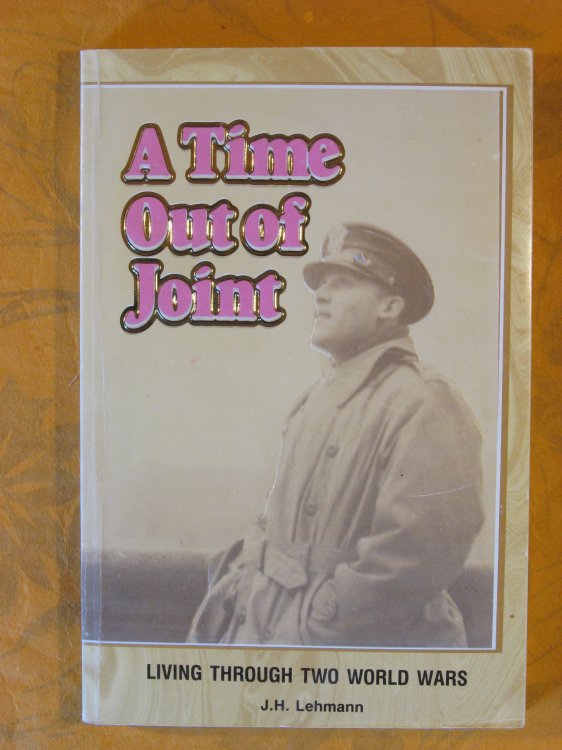 Image for Time Out of Joint, A : Living Through Two World Wars Time Out of Joint, A : Living Through Two World Wars