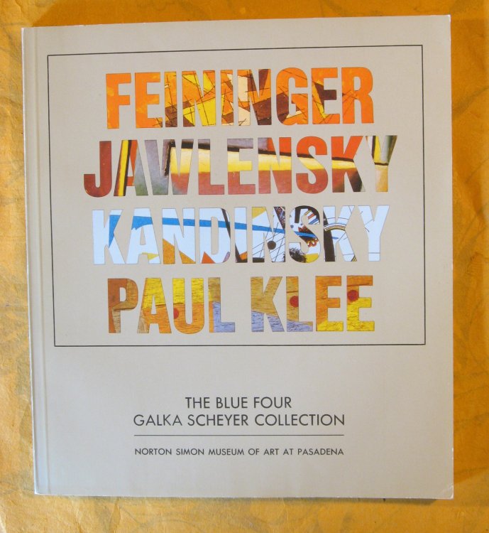 Image for The Blue Four: Galka Scheyer Collection: Feininger, Jawlensky, Kandinsky, Paul Klee The Blue Four: Galka Scheyer Collection: Feininger, Jawlensky, Kandinsky, Paul Klee