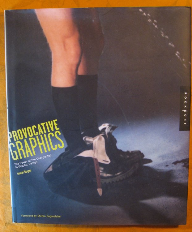 Image for Provocative Graphics: The Power of the Unexpected in Graphic Design Provocative Graphics: The Power of the Unexpected in Graphic Design