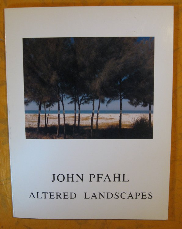 Image for Altered Landscapes: The Photographs of John Pfahl Altered Landscapes: The Photographs of John Pfahl