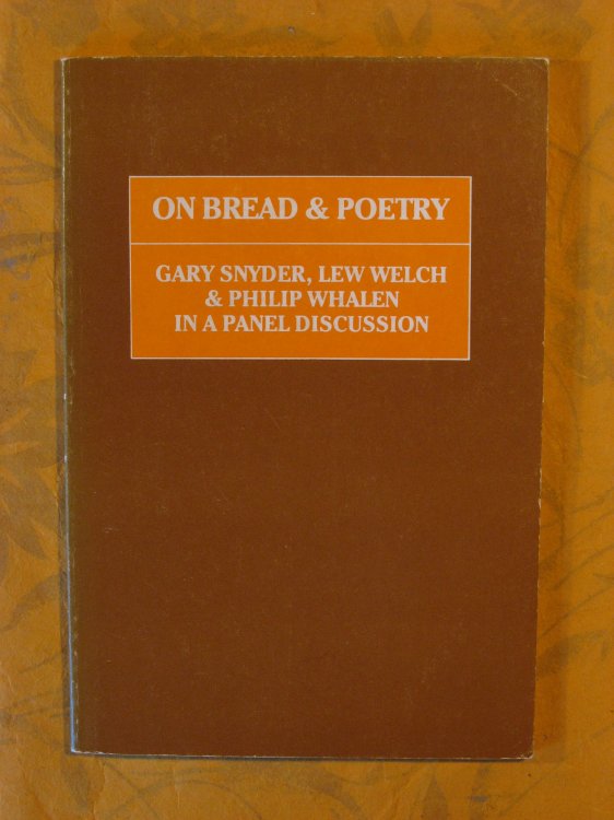 Image for On Bread & Poetry: a Panel Discussion with Gary Snyder, Lew Welch & Philip Whalen On Bread & Poetry: a Panel Discussion with Gary Snyder, Lew Welch & Philip Whalen