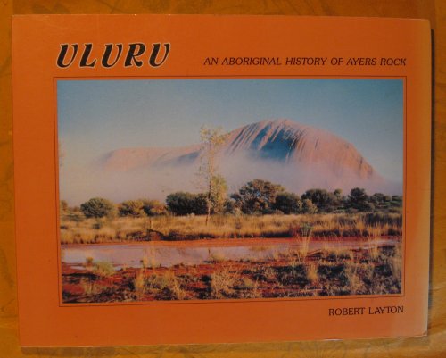 Image for Uluru: An Aboriginal History of Ayers Rock Uluru: An Aboriginal History of Ayers Rock