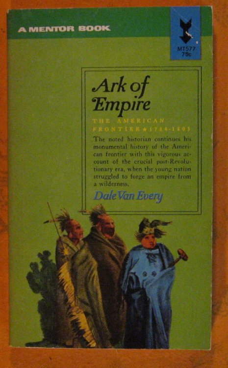 Image for Ark of Empire: The American Frontier 1784 - 1803 Ark of Empire: The American Frontier 1784 - 1803