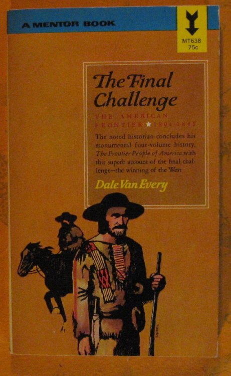 Image for The Final Challenge: The American Frontier 1804 - 1845 The Final Challenge: The American Frontier 1804 - 1845