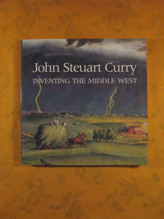 Image for John Steuart Curry: Inventing the Middle West John Steuart Curry: Inventing the Middle West
