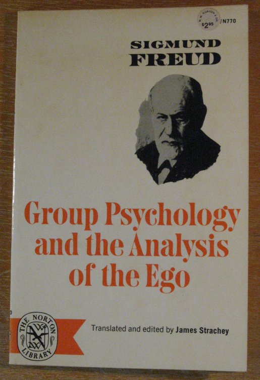 Image for Group Psychology and the Analysis of the Ego Group Psychology and the Analysis of the Ego