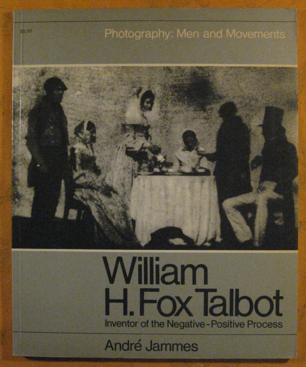 Image for William H. Fox Talbot: Inventor of the Negative - Positive Process William H. Fox Talbot: Inventor of the Negative - Positive Process