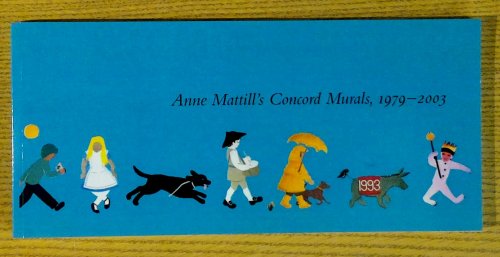 Image for Anne Mattill's Concord Murals, 1979 -- 2003 Anne Mattill's Concord Murals, 1979 -- 2003