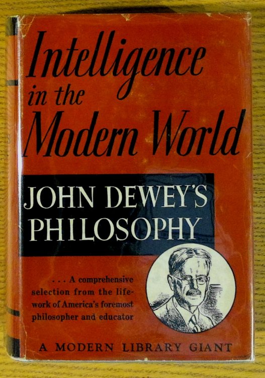 Image for Intelligence in the Modern World: John Dewey's Philosophy Intelligence in the Modern World: John Dewey's Philosophy