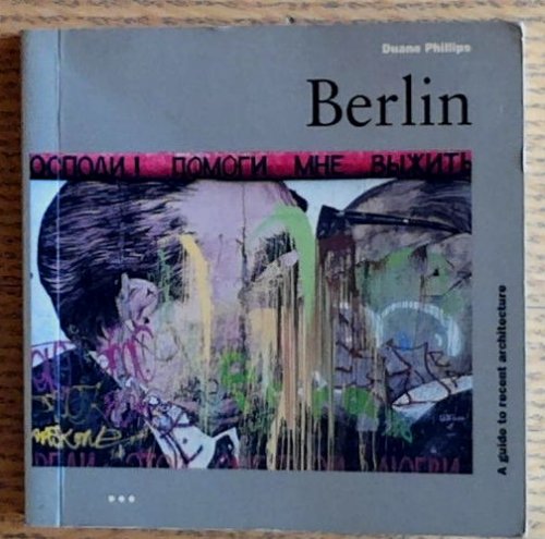 Image for Berlin: a Guide to Recent Architecture (Architectural Guides) Berlin: a Guide to Recent Architecture (Architectural Guides)