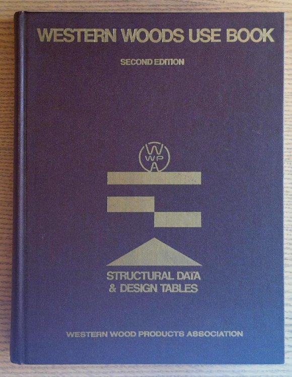 Image for Western Woods Use Book, Structural Data and Design Tables (Second Edition) Western Woods Use Book, Structural Data and Design Tables (Second Edition)