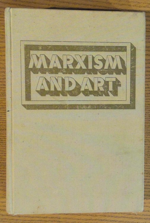 Image for Marxism and Art: Essays Classic and Contemporary Marxism and Art: Essays Classic and Contemporary