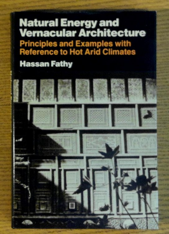 Natural Energy and Vernacular Architecture: Principles and Examples with Reference to Hot Arid Climates