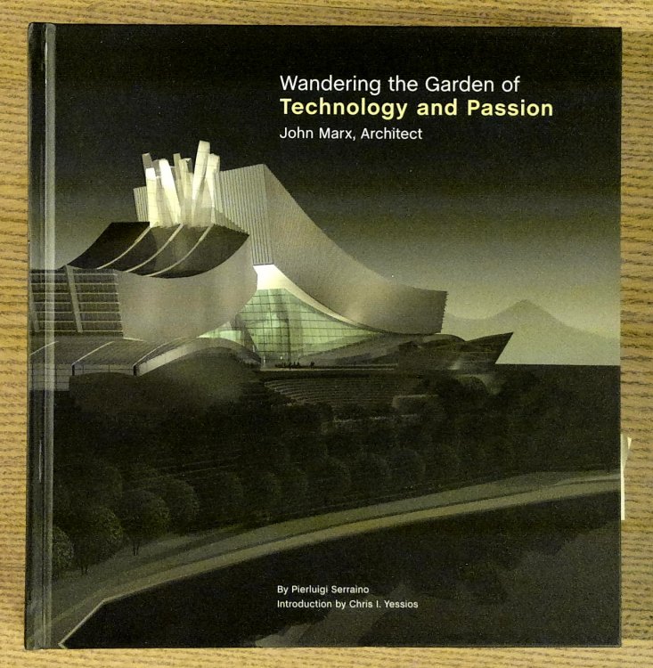 Wandering the Garden of Technology and Passion: John Marx Architect