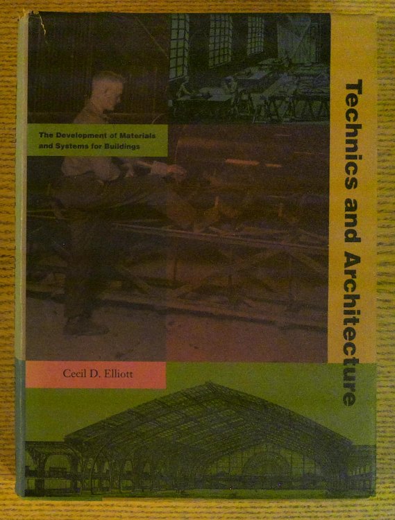 Image for Technics and Architecture: The Development of Materials and Systems for Building Technics and Architecture: The Development of Materials and Systems for Building