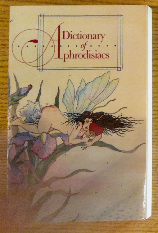 Image for Dictionary of Aphrodisiacs, A Dictionary of Aphrodisiacs, A