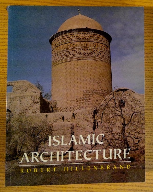 Image for Islamic Architecture: Form, Function and Meaning Islamic Architecture: Form, Function and Meaning