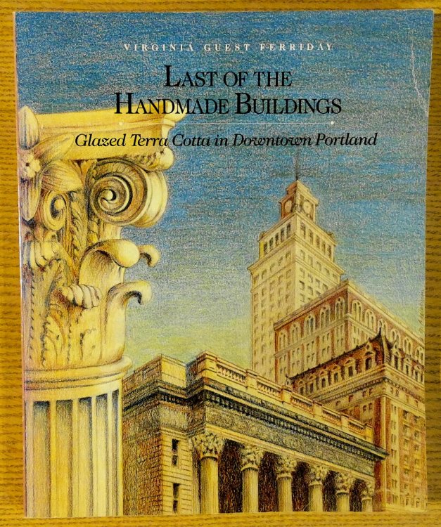 Last of the Handmade Buildings: Glazed Terra Cotta in Downtown Portland