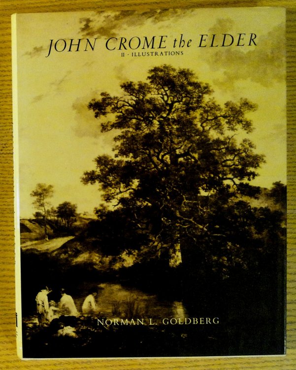 Image for John Crome the Elder - Vol. II. Illustrations John Crome the Elder - Vol. II. Illustrations