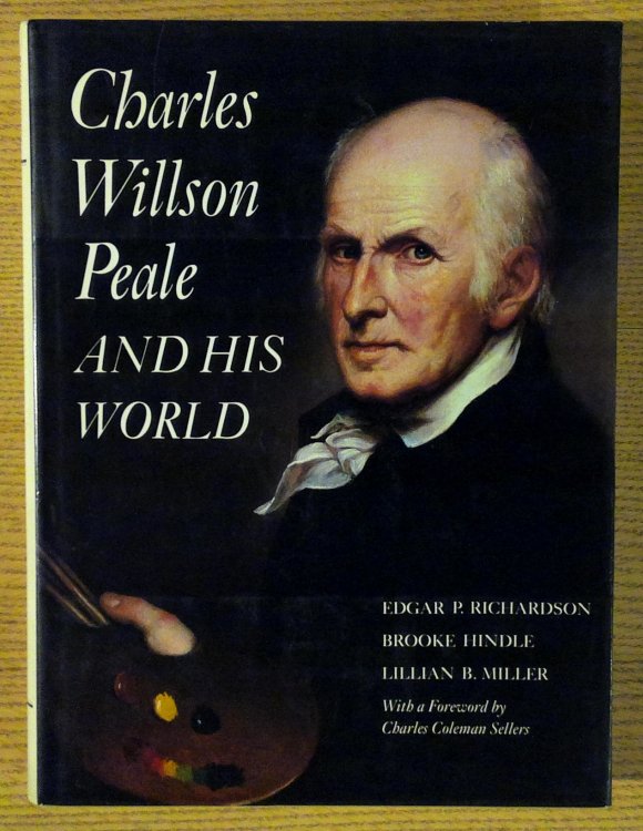 Image for Charles Willson Peale and His World Charles Willson Peale and His World