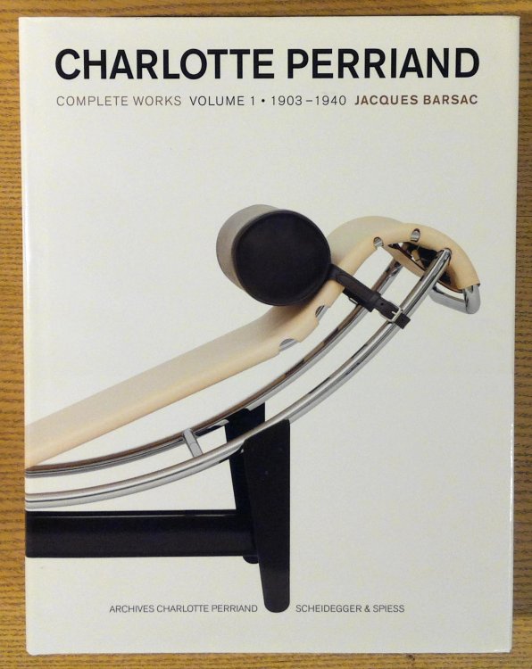 Image for Charlotte Perriand: Complete Works. Volume 1: 1903-1940 Charlotte Perriand: Complete Works. Volume 1: 1903-1940