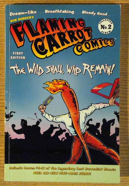 Flaming Carrot Comics Presents the Widl Shall Wild Remain! [collected Album #2]