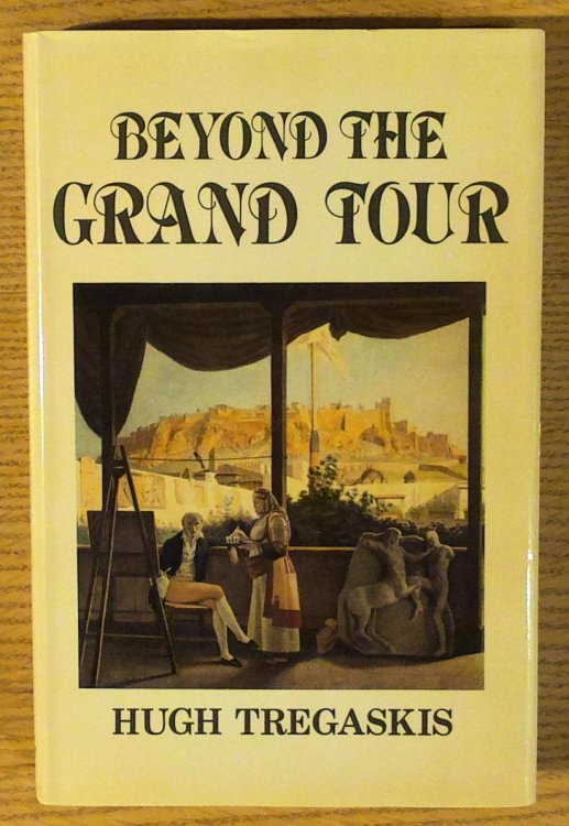 Image for Beyond the Grand Tour: The Levant Lunatics Beyond the Grand Tour: The Levant Lunatics