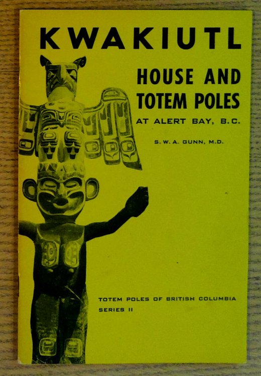 Kwakiutl House and Totem Poles at Alert Bay, B.C. (Totem Poles of British Columbia, Canada Series II)