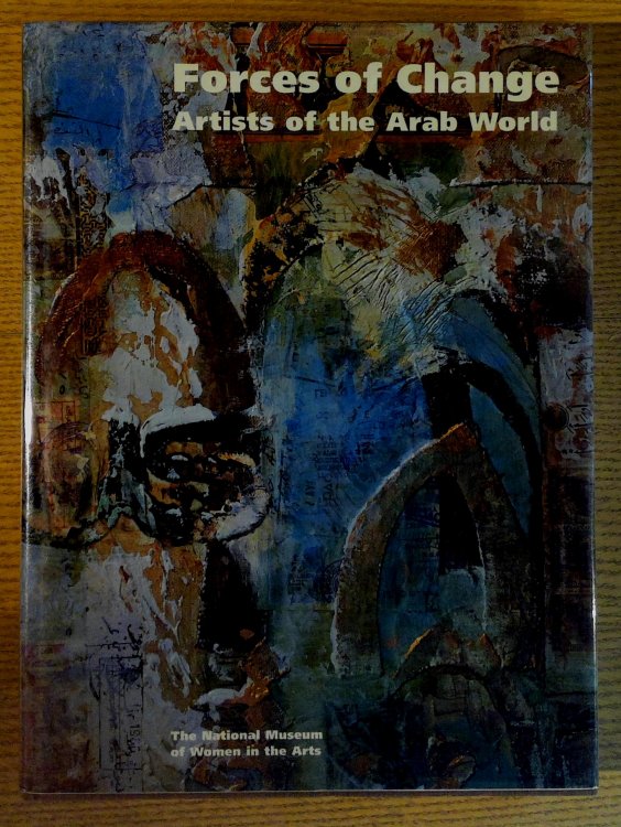Image for Forces of change: Artists of the Arab World Forces of change: Artists of the Arab World