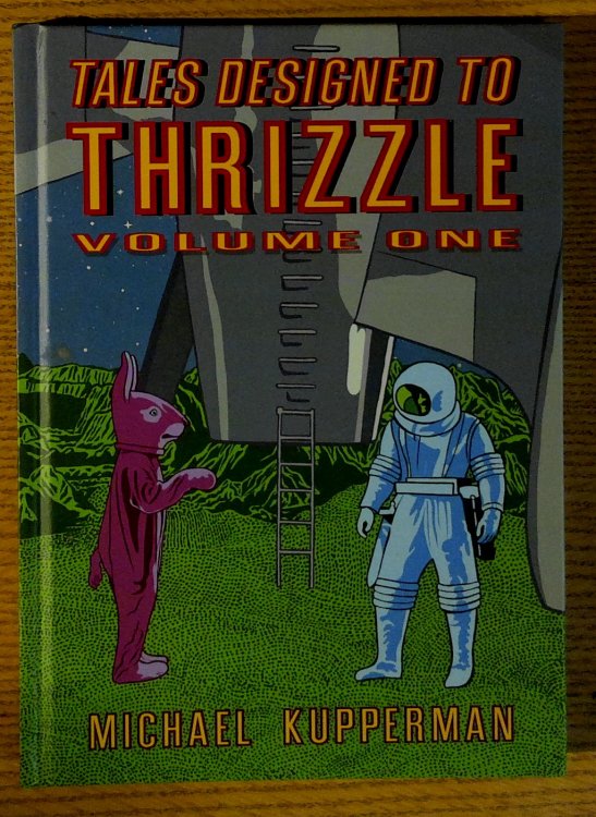 Image for Tales Designed to Thrizzle: Volume One Tales Designed to Thrizzle: Volume One