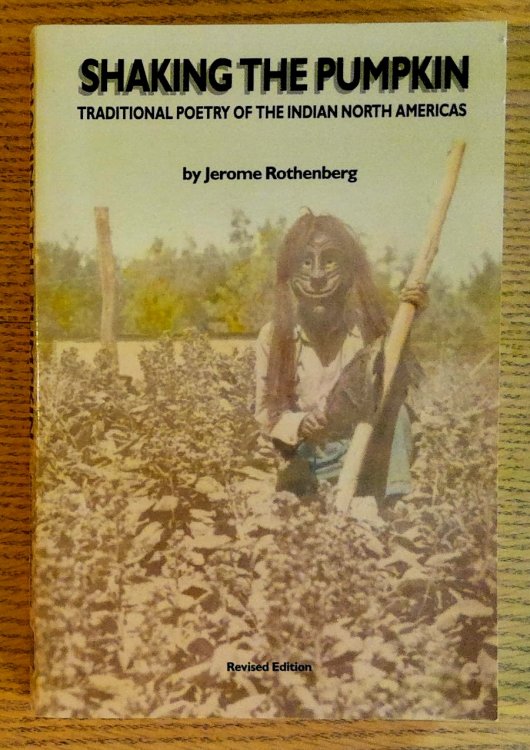 Shaking the Pumpkin: Traditional Poetry of the Indian North Americas