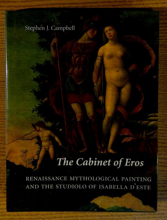 Image for The Cabinet of Eros: Renaissance Mythological Painting and the Studiolo of Isabella d'Este The Cabinet of Eros: Renaissance Mythological Painting and the Studiolo of Isabella d'Este