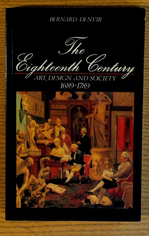 Image for The Eighteenth Century Art, Design and Society, 1689-1789 The Eighteenth Century Art, Design and Society, 1689-1789