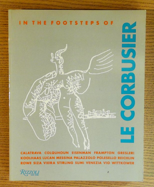 Image for In the Footsteps of Le Corbusier In the Footsteps of Le Corbusier