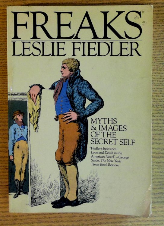 Image for Freaks: Myths and Images of the Secret Self Freaks: Myths and Images of the Secret Self