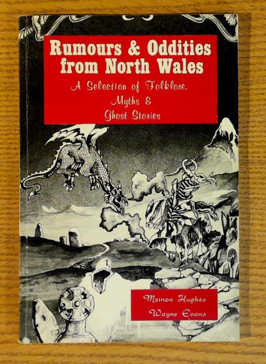 Image for Rumours and Oddities from North Wales: A Selection of Folklore, Myths and Ghost Stories Rumours and Oddities from North Wales: A Selection of Folklore, Myths and Ghost Stories