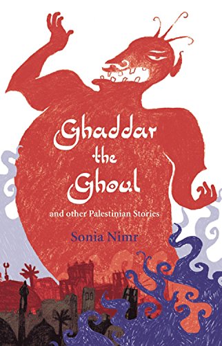 Image for Ghaddar the Ghoul and Other Palestinian Stories Ghaddar the Ghoul and Other Palestinian Stories