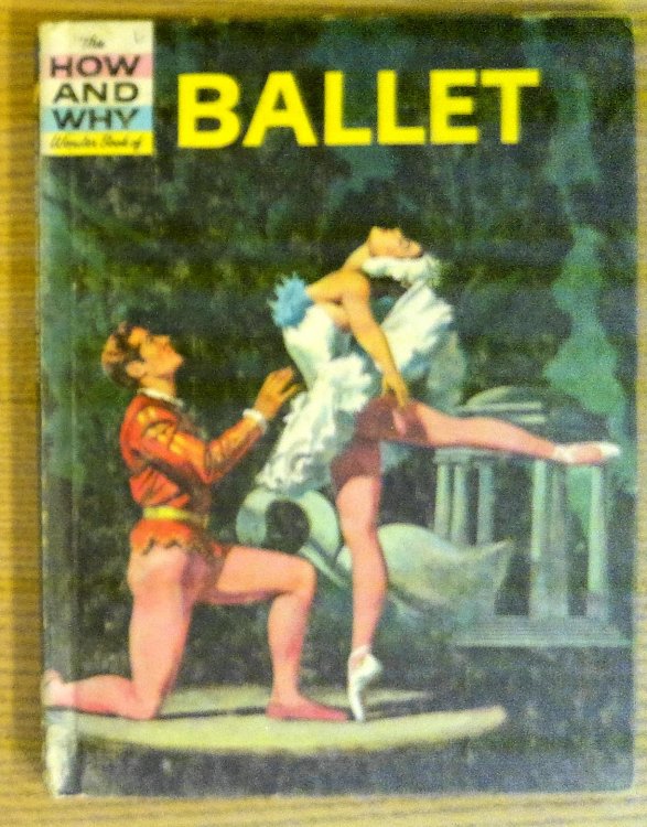 Image for How and Why Wonder Book of Ballet, The How and Why Wonder Book of Ballet, The