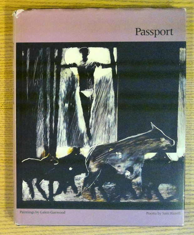 Image for Passport: Paintings by Galen Garwood, Poems by Sam Hamill Passport: Paintings by Galen Garwood, Poems by Sam Hamill