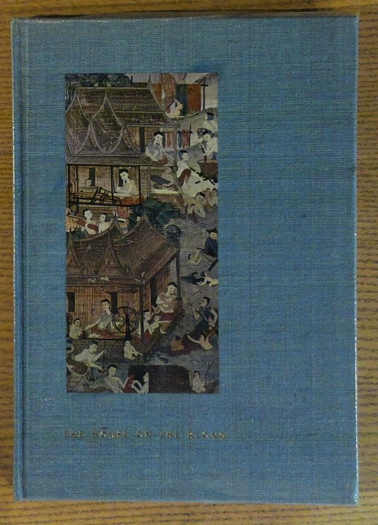 Image for The House on the Klong: The Bangkok Home and Asian Art Collection of James Thompson The House on the Klong: The Bangkok Home and Asian Art Collection of James Thompson