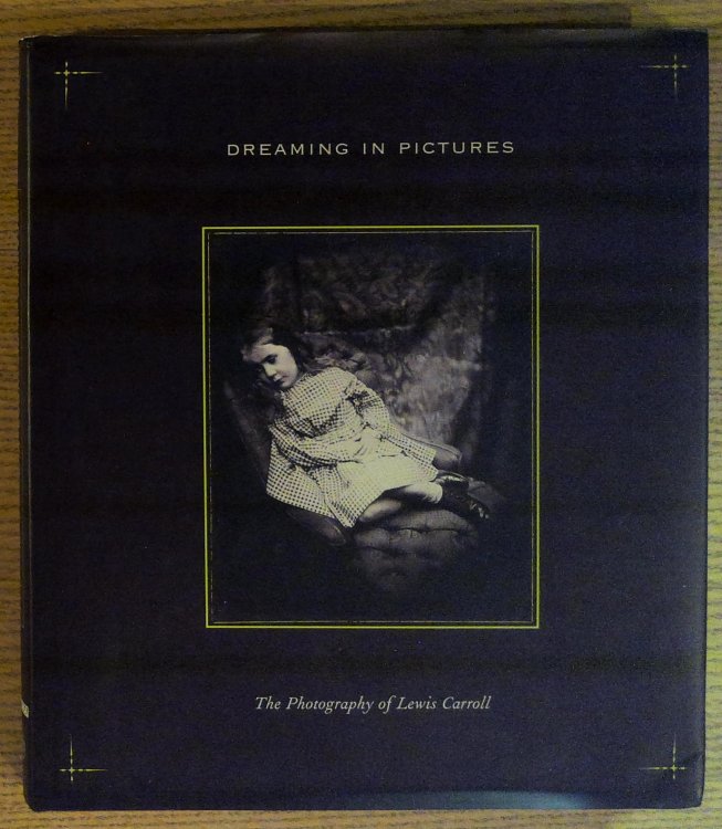 Image for Dreaming in Pictures: The Photography of Lewis Carroll Dreaming in Pictures: The Photography of Lewis Carroll