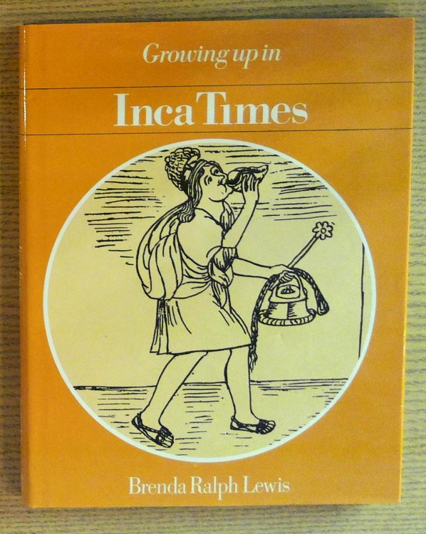 Image for Growing Up in Inca Times Growing Up in Inca Times